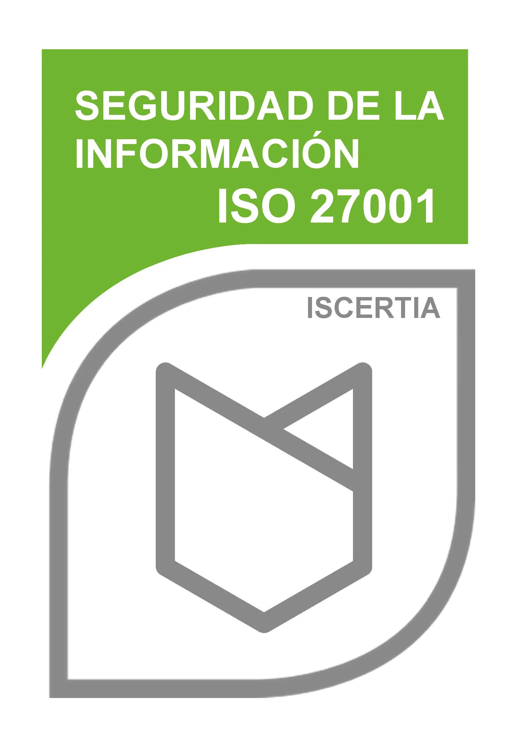Certificación ISO/IEC 27001:2022 — Information Security (since 2021, Iscertia)